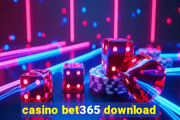 casino bet365 download