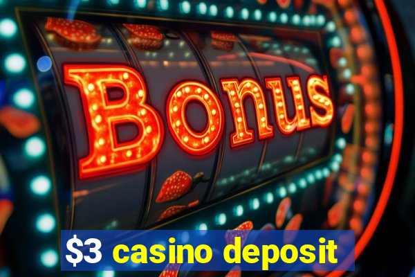 $3 casino deposit