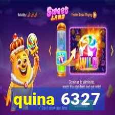 quina 6327