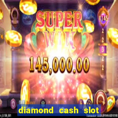 diamond cash slot vegas casino