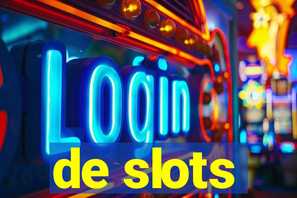 de slots