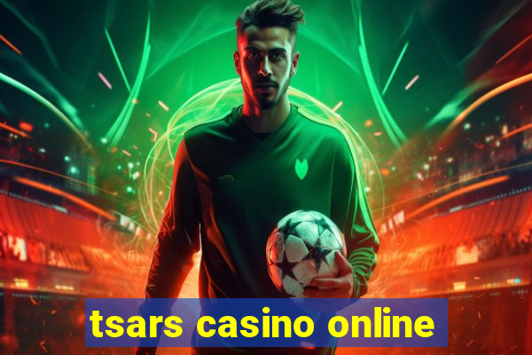 tsars casino online