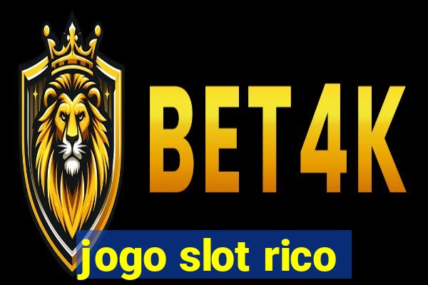 jogo slot rico