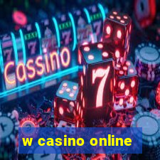 w casino online