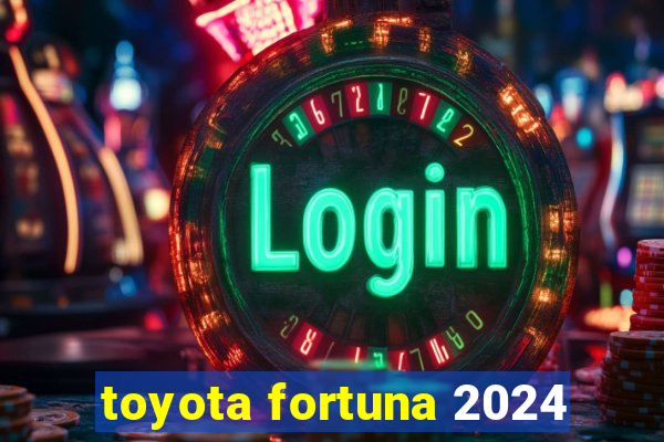 toyota fortuna 2024