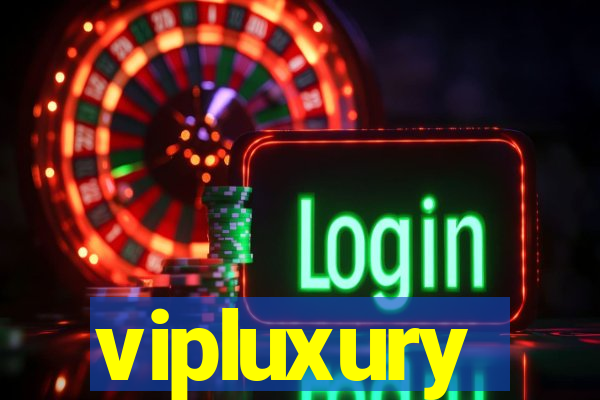 vipluxury