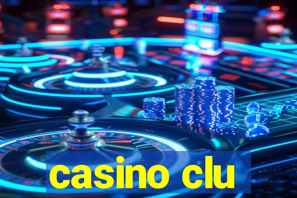 casino clu