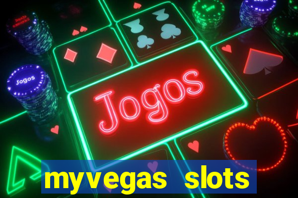 myvegas slots casino slots