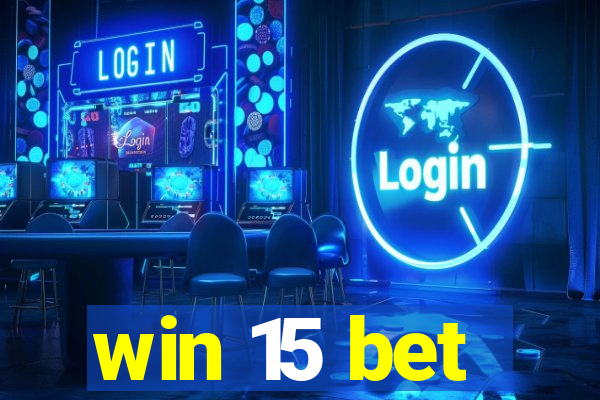 win 15 bet