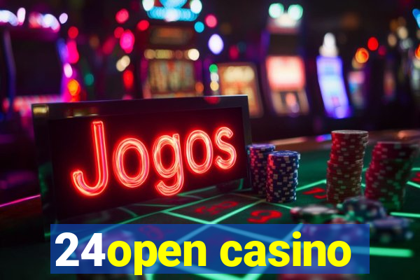 24open casino