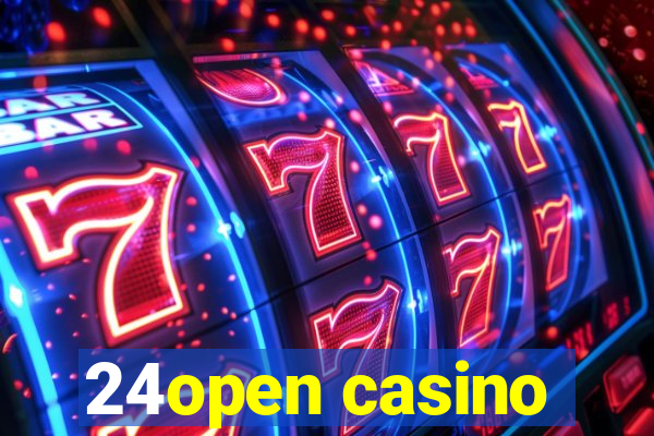 24open casino