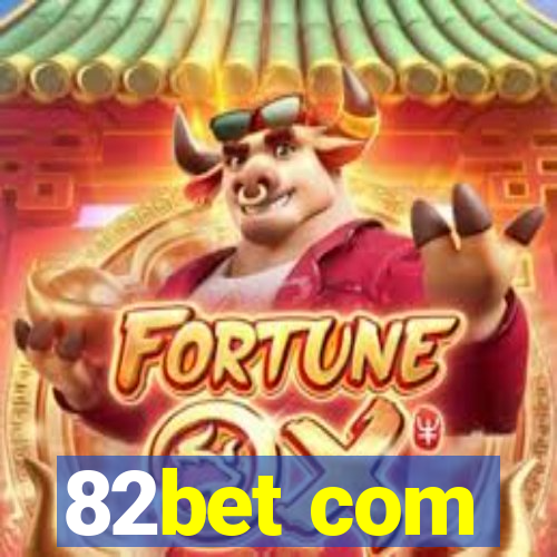 82bet com