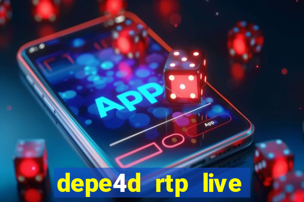 depe4d rtp live slot online pgsoft