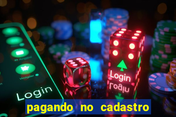 pagando no cadastro sem depósito