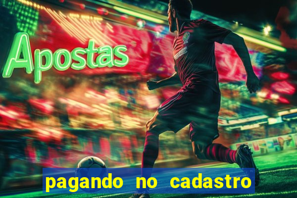 pagando no cadastro sem depósito