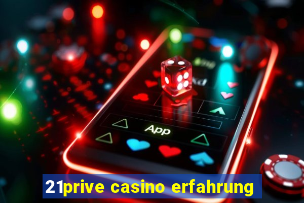 21prive casino erfahrung