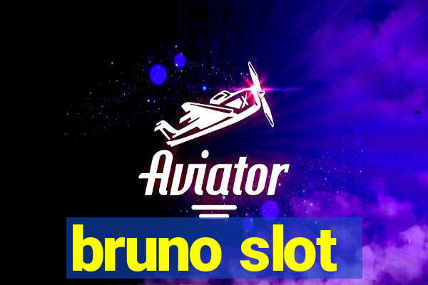 bruno slot