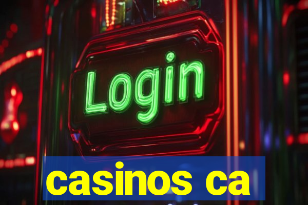 casinos ca