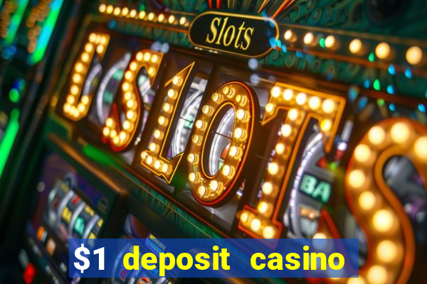 $1 deposit casino 2018 nz