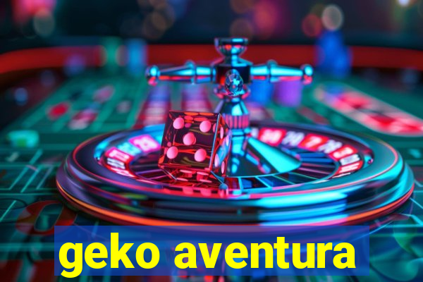 geko aventura