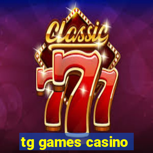 tg games casino