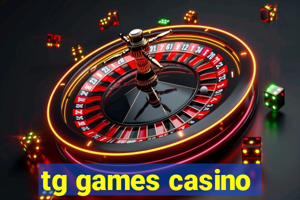 tg games casino