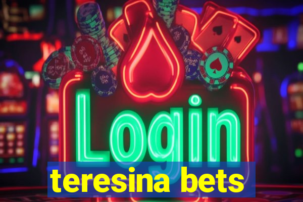 teresina bets