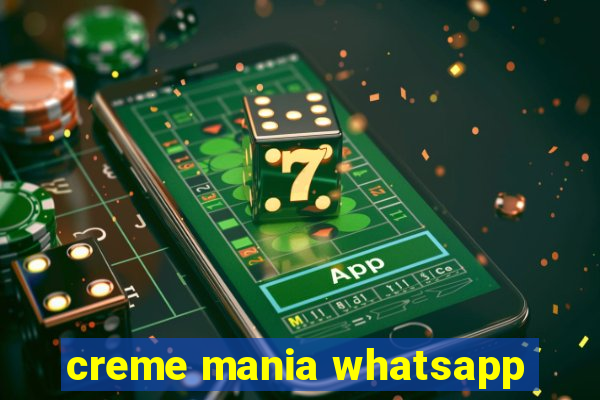 creme mania whatsapp