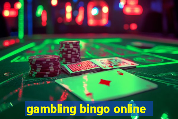 gambling bingo online