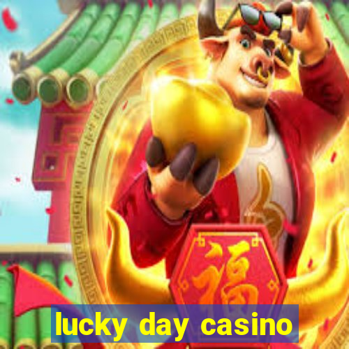 lucky day casino