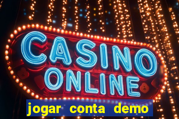 jogar conta demo fortune tiger