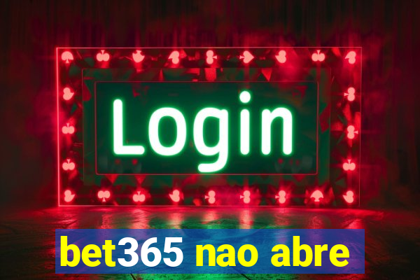 bet365 nao abre