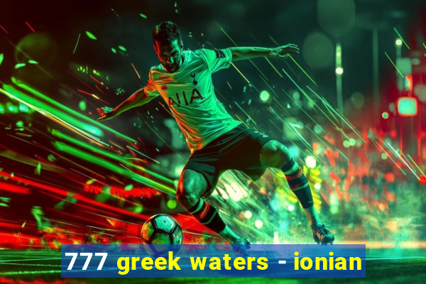 777 greek waters - ionian