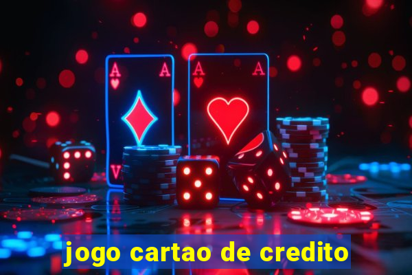 jogo cartao de credito