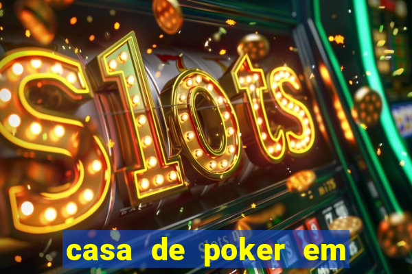 casa de poker em vila velha