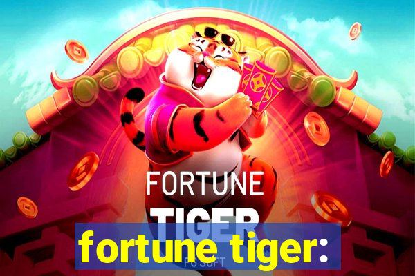 fortune tiger: