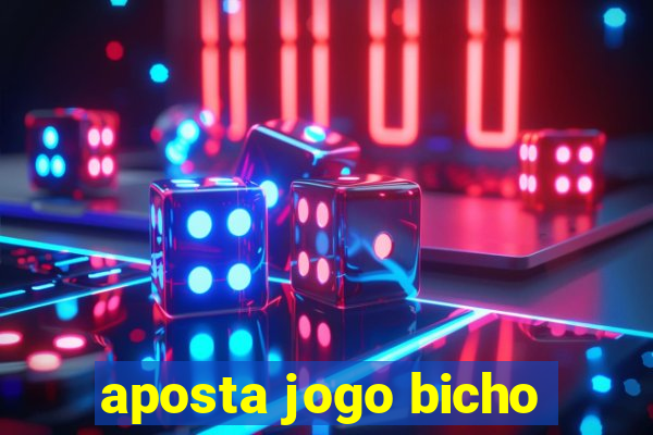 aposta jogo bicho