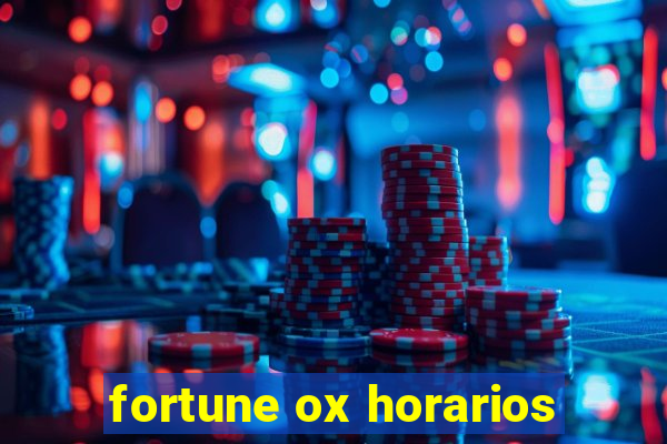 fortune ox horarios