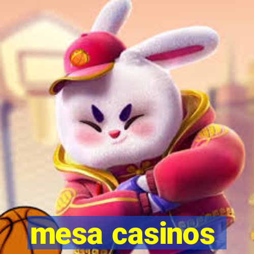 mesa casinos