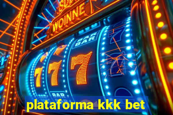 plataforma kkk bet