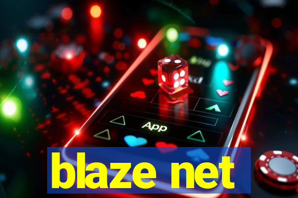 blaze net