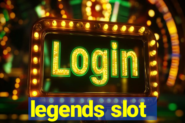 legends slot