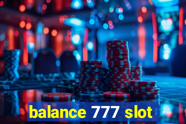 balance 777 slot