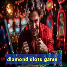 diamond slots game