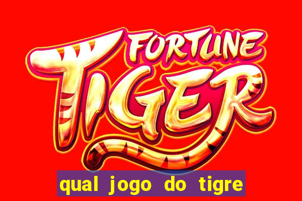 qual jogo do tigre dá b?nus no cadastro