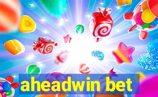 aheadwin bet