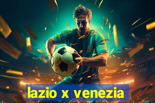 lazio x venezia