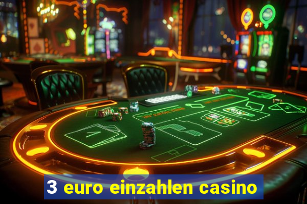 3 euro einzahlen casino