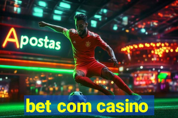 bet com casino