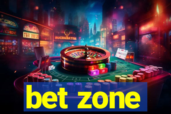 bet zone